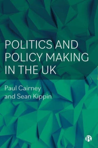 Cover image for 9781529222357 - Politics and Policy Making in the UK