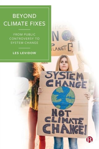Cover image for 9781529222395 - Beyond Climate Fixes – From Public Controversy to System Change