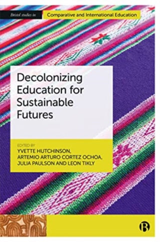 Cover image for 9781529226096 - Decolonizing Education for Sustainable Futures