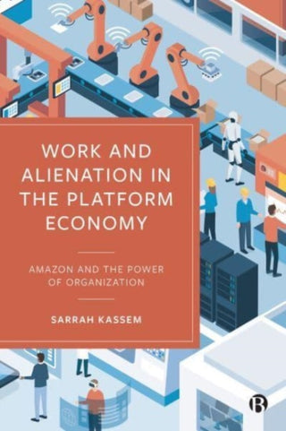 Cover image for 9781529226553 - Work and Alienation in the Platform Economy