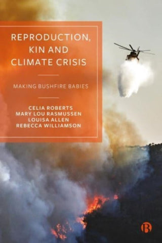 Cover image for 9781529226850 - Reproduction, Kin and Climate Crisis