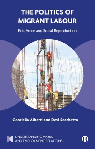 Cover image for 9781529227734 - The Politics of Migrant Labour