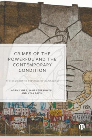 Cover image for 9781529228298 - Crimes of the Powerful and the Contemporary Condition