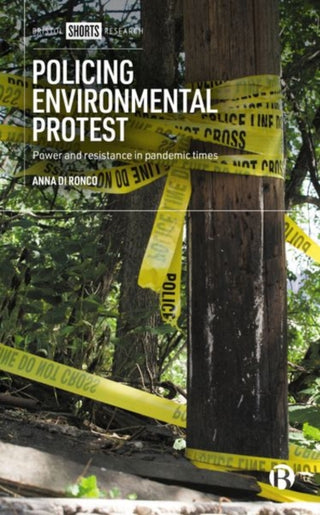Cover image for 9781529228755 - Policing Environmental Protest