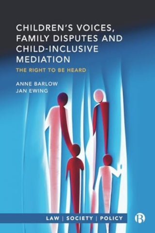 Cover image for 9781529228915 - Children’s Voices, Family Disputes and Child-Inclusive Mediation