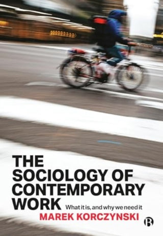 Cover image for 9781529229134 - The Sociology of Contemporary Work