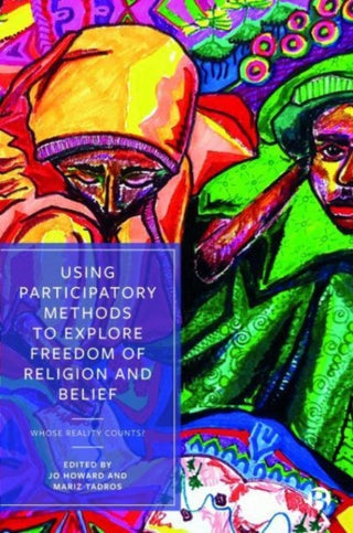 Cover image for 9781529229288 - Using Participatory Methods to Explore Freedom of Religion and Belief