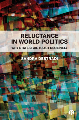Cover image for 9781529230246 - Reluctance in World Politics