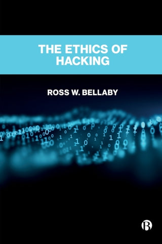 Cover image for 9781529231823 - The Ethics of Hacking