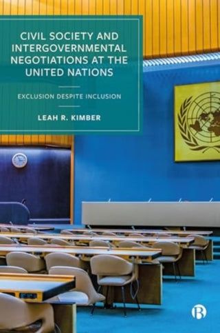 Cover image for 9781529233247 - Civil Society and Intergovernmental Negotiations at the United Nations