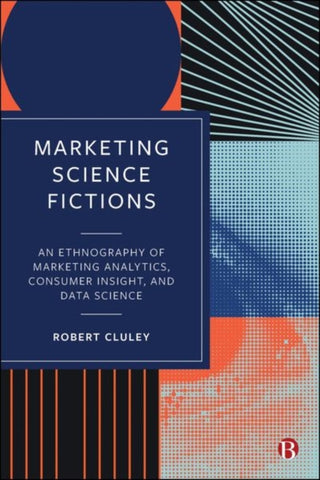 Cover image for 9781529233360 - Marketing Science Fictions