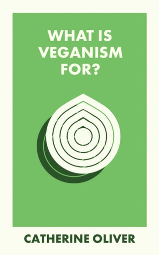 Cover image for 9781529234329 - What Is Veganism For?