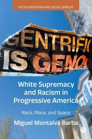 Supplemental image for 9781529235432 - White Supremacy and Racism in Progressive America