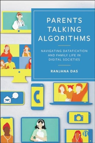 Cover image for 9781529241020 - Parents Talking Algorithms