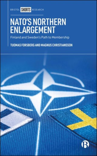 Cover image for 9781529245042 - NATO’s Northern Enlargement