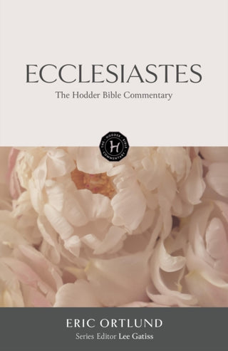 Supplemental image for 9781529302110 - The Hodder Bible Commentary: Ecclesiastes