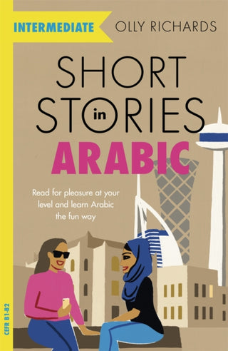 Cover image for 9781529302530 - Short Stories in Arabic for Intermediate Learners (MSA)