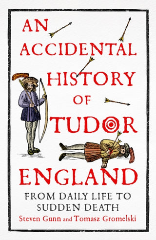 Cover image for 9781529333749 - An Accidental History of Tudor England