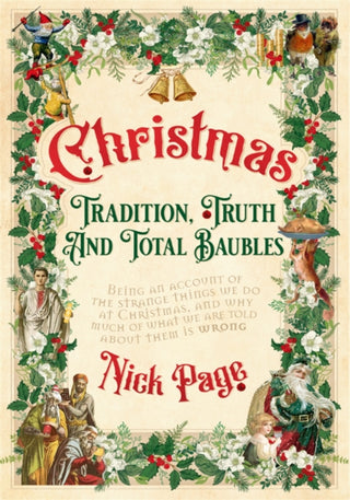 Cover image for 9781529334081 - Christmas: Tradition, Truth and Total Baubles