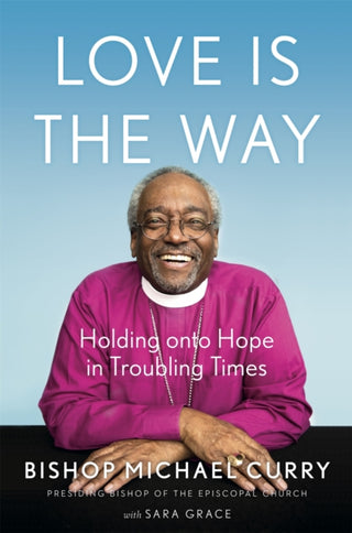 Cover image for 9781529337358 - Love is the Way