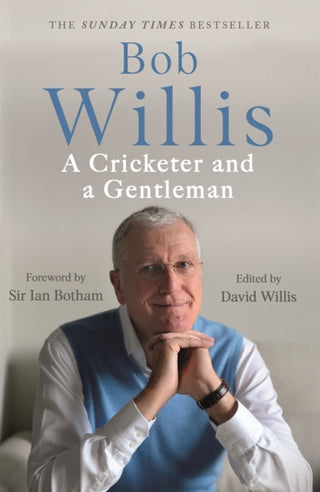 Cover image for 9781529341379 - Bob Willis: A Cricketer and a Gentleman