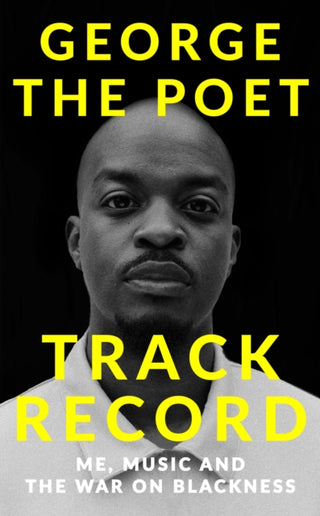 Cover image for 9781529341935 - Track Record: Me, Music, and the War on Blackness