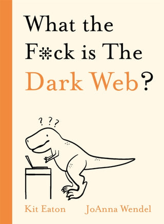 Cover image for 9781529350791 - What the F*ck is The Dark Web?