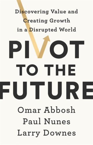Cover image for 9781529352405 - Pivot to the Future