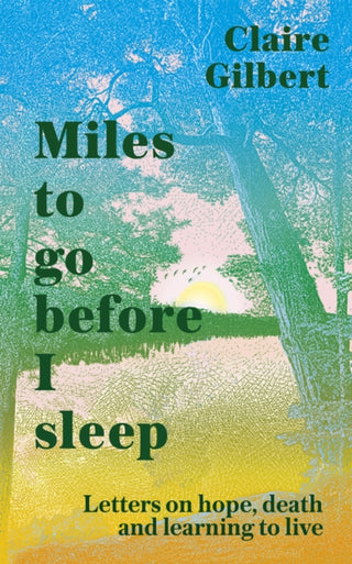 Cover image for 9781529359725 - Miles To Go Before I Sleep