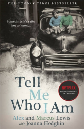 Cover image for 9781529362176 - Tell Me Who I Am:  The Story Behind the Netflix Documentary