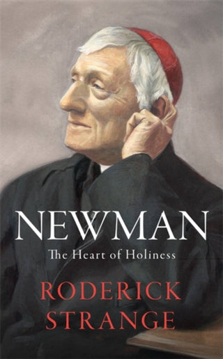 Cover image for 9781529362626 - Newman: The Heart of Holiness
