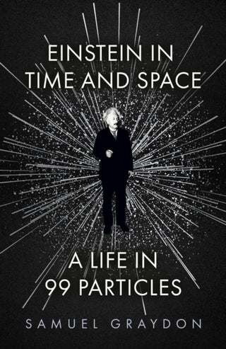 Cover image for 9781529372489 - Einstein in Time and Space