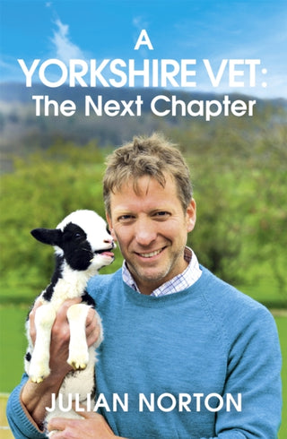 Cover image for 9781529378375 - A Yorkshire Vet: The Next Chapter