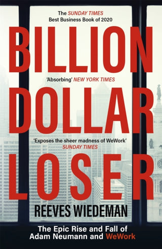 Cover image for 9781529385083 - Billion Dollar Loser: The Epic Rise and Fall of WeWork