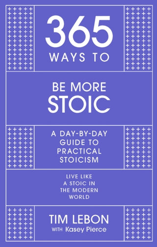 Cover image for 9781529390445 - 365 Ways to be More Stoic