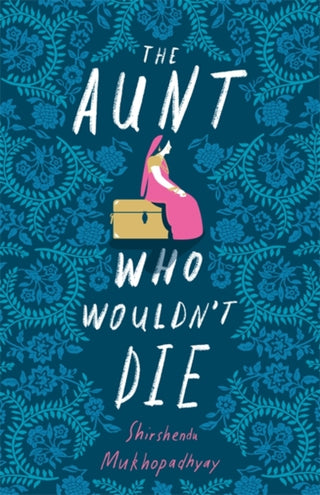 Cover image for 9781529391008 - The Aunt Who Wouldn't Die