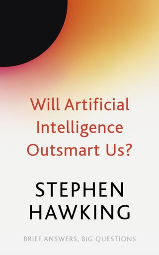 Cover image for 9781529392401 - Will Artificial Intelligence Outsmart Us?