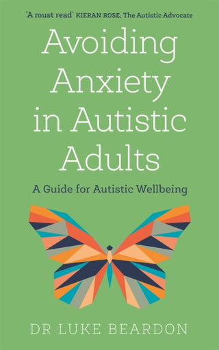 Cover image for 9781529394740 - Avoiding Anxiety in Autistic Adults