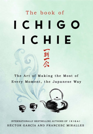 Cover image for 9781529401295 - The Book of Ichigo Ichie