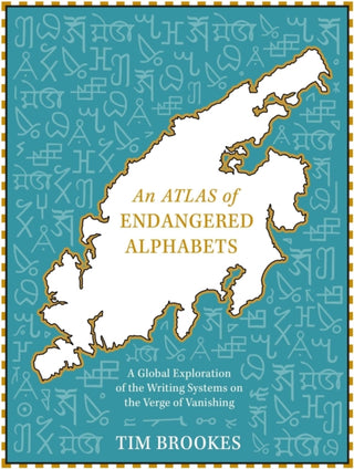 Cover image for 9781529408249 - An Atlas of Endangered Alphabets