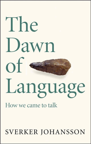 Cover image for 9781529411416 - The Dawn of Language