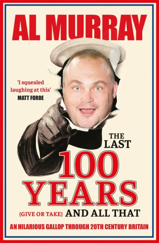 Cover image for 9781529411850 - The Last 100 Years (give or take) and All That