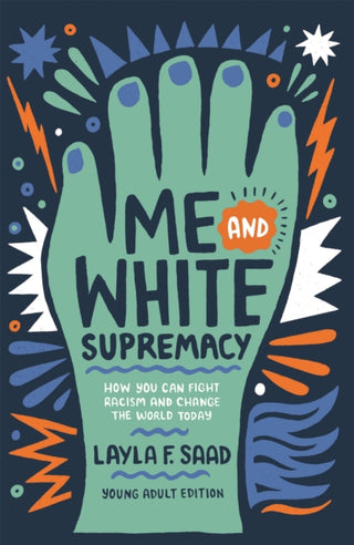 Cover image for 9781529412253 - Me and White Supremacy (YA Edition)
