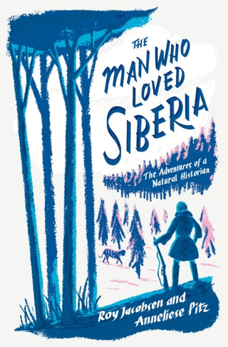 Cover image for 9781529413038 - The Man Who Loved Siberia