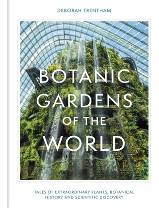 Cover image for 9781529428094 - Botanic Gardens of the World