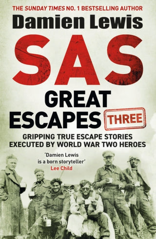 Cover image for 9781529429435 - SAS Great Escapes Three