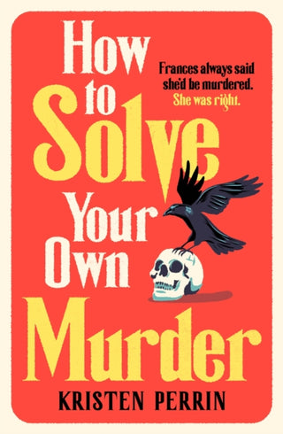 Cover image for 9781529430059 - How To Solve Your Own Murder