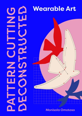 Cover image for 9781529430981 - Pattern Cutting Deconstructed