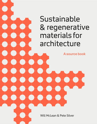 Cover image for 9781529433272 - Sustainable and Regenerative Materials for Architecture