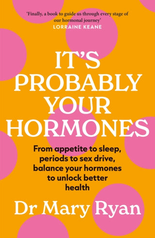 Cover image for 9781529434866 - It's Probably Your Hormones